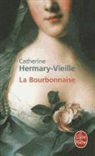 Catherine Hermary-Vieille, Vieille Hermary, Catherine Hermary-Vieille, Catherine (1943-....) Hermary-Vieille, HERMARY-VIEILLE C. - La Bourbonnaise