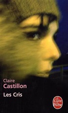 Claire Castillon, Claire (1975-....) Castillon, Claire Castillon - Les cris