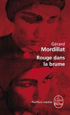 Gérard Mordillat, Mordillat, Gerard Mordillat, Gérard Mordillat, Gérard (1949-....) Mordillat, Mordillat-g - Rouge dans la brume