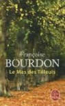 Francoise Bourdon, Françoise Bourdon, Françoise (1953-....) Bourdon, Françoise Bourdon - Le mas des Tilleuls