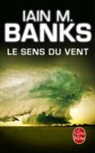 I. M. Banks, Iain Banks, Iain (1954-2013) Banks, Iain M. Banks, Bernard Sigaud, Iain Banks - Le sens du vent