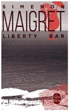 Georges Simenon, Georges Simenon, Georges (1903-1989) Simenon, Simenon-g - Maigret : Liberty bar