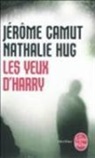 Camut, Jerome Camut, Jérôme Camut, Jérôme (1968-....) Camut, Nathalie Hug, Nathalie (1970-....) Hug... - Les yeux d'Harry