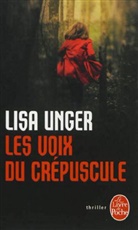 Lisa Unger, Lisa Unger, Lisa (1970-....) Unger, Yoko Lacour - Les voix du crépuscule