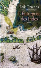 ERIK ORSENNA, Eric Orsenna, Erik Orsenna, Érik Orsenna, Erik (1947-....) Orsenna, Orsenna-e - L'entreprise des Indes