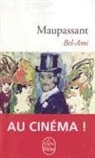 Guy de Maupassant, Jacques Laurent, Guy de Maupassant, Guy de (1850-1893) Maupassant, Philippe Bonnefis - Bel-Ami