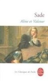 Donatien Alphonse François de Sade, Jean Goulemot, Sade, Donatien Alphonse François de Sade, Donatien Alphonse François de (1740-1814) Sade, Sade (Marquis De) D.... - Aline et Valcour ou Le roman philosophique : écrit à la Bastille un an avant la Révolution de France
