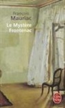 François Mauriac, Francois Mauriac, François Mauriac, François (1885-1970) Mauriac - Le mystère Frontenac