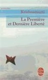 Aldous Huxley, Carlos Suares, Jiddu Krishnamurti, KRISHNAMURTI, Jiddu Krishnamurti, Jiddu (1895-1986) Krishnamurti... - La première et dernière liberté