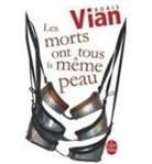 BORIS VIAN, B. Vian, Boris Vian, Boris (1920-1959) Vian - Les morts ont tous la même peau