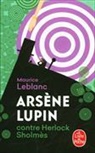 Maurice Leblanc, Maurice (1864-1941) Leblanc, Leblanc-m, Maurice Leblanc - Arsène Lupin. Arsène Lupin contre Herlock Sholmès