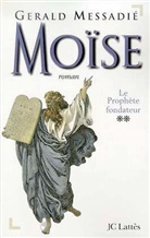 Gerald Messadié, Messadie-g - Moise - 2: Moise tome ii