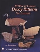 Al Streetman, Al Streetman - 10 Wire and Canvas Decoy Patterns for Carvers
