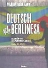 Marion Bernhardt - Deutsch a la berlinesa : alemán para hispanohablantes A1, A2 y B1