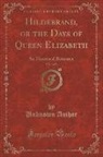 Unknown Author - Hildebrand, or the Days of Queen Elizabeth, Vol. 3 of 3