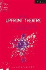 Claire Dowie, Claire (Playwright Dowie - Upfront Theatre