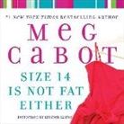 Meg Cabot, Kirsten Kairos, Kristen Kairos - Size 14 Is Not Fat Either (Hörbuch)