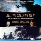 Ken Gire, Donald Stratton, Mike Ortego - All the Gallant Men: An American Sailor's Firsthand Account of Pearl Harbor (Audio book)