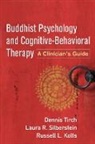 Russell L. Kolts, Russell L. (Eastern Washington University Kolts, Russell L. (Russell L. Kolts Kolts, Kolts Russell L., Robert L. Leahy, Laura Silberstein... - Buddhist Psychology and Cognitive-Behavioral Therapy