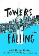 Jewell Parker Rhodes, Jewell Parker Rhodes - Towers Falling (Hörbuch)