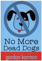 Gordon Korman - No More Dead Dogs