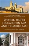 Kevin Bashir Gray, Hassan Bashir, Bashir Hassan, Kevin Gray, Gray Kevin, Stephen Keck... - Western Higher Education in Asia and the Middle East