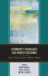 Kristen Miltner Lillvis, Robert Lillvis Miltner, Molly Fuller, Fuller Molly, Kristen Lillvis, Lillvis Kristen... - Community Boundaries and Border Crossings