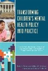 Robert Cohen, Robert Ventura Cohen, Allison B Ventura, Allison B. Ventura - Transforming Children''s Mental Health Policy Into Practice