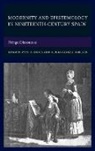 Ryan A. Cerezo Paredes Davis, Alicia Cerezo Paredes, Cerezo Paredes Alicia, Ryan A Davis, Ryan A. Davis, Davis Ryan A. - Modernity and Epistemology in Nineteenth-Century Spain