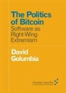 David Golumbia - The Politics of Bitcoin