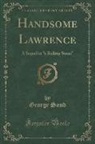 George Sand - Handsome Lawrence