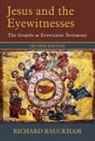 Richard Bauckham - Jesus and the Eyewitnesses