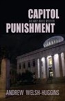 Andrew Welsh-Huggins - CAPITOL PUNISHMENT