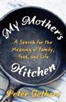 Peter Gethers - My Mother's Kitchen