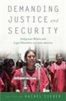 Rachel Sieder, Rachel (EDT)/ Castillo Sieder, Rachel Sieder - Demanding Justice and Security