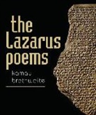 Kamau Brathwaite, Kamau Brathwaite - Lazarus Poems