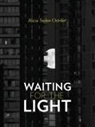 Alicia Ostriker, Alicia Suskin Ostriker - WAITING FOR THE LIGHT