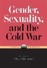 Philip E. Muehlenbeck, Philip E. (EDT) Muehlenbeck, Philip E. Muehlenbeck - Gender, Sexuality, and the Cold War