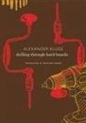 Wieland Hoban, Alexander Kluge - Drilling through Hard Boards - 133 Political Stories