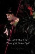 Mahasweta Devi - Mirror of the Darkest Night