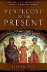 Jeff Oliver - PENTECOST TO THE PRESENT-BK 1