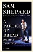 Sam Shepard - A Particle of Dread