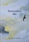 Matthew R Brackley, Matthew R. Brackley - REMEMBER ME