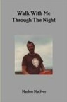 Marlou Maciver - Walk With Me Through The Night