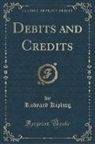 Rudyard Kipling - Debits and Credits (Classic Reprint)