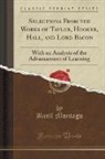 Basil Montagu - Selections From the Works of Taylor, Hooker, Hall, and Lord Bacon