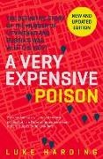 Luke Harding - A Very Expensive Poison - The Definitive Story of the Murder of Litvinenko ...