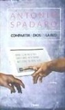 Antonio Spadaro - Compartir a Dios en la red