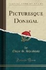Edgar S. Shrubsole - Picturesque Donegal (Classic Reprint)