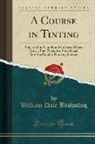 William Dale Brownlng - A Course in Tinting